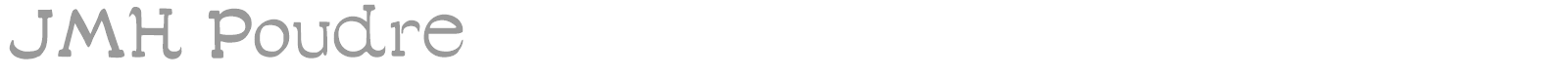 JMH Poudre font preview